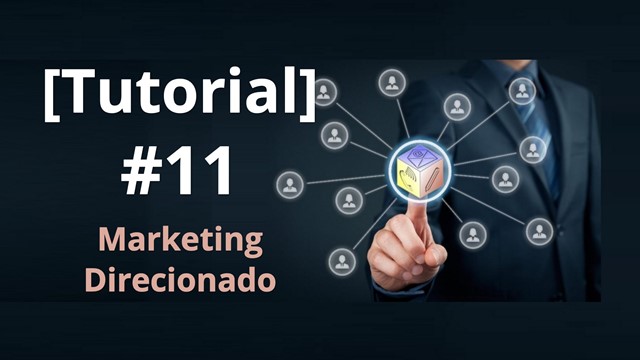 Tutorial 11 – Marketing Direcionado