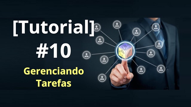 Tutorial 10 – Gerenciando Tarefas